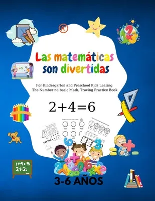 Las matemáticas son divertidas: Para nios de jardín de infancia y preescolar que aprenden Números y matemáticas básicas, libro d